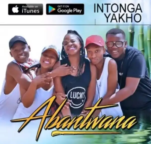 Abantwana - Intonga Yakho